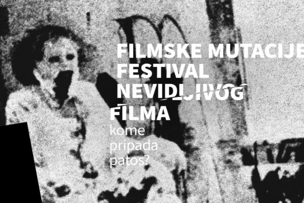XVII. Filmske mutacije: Festival nevidljivog filma u Art-kinu