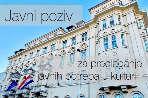 Javni poziv za predlaganje javnih potreba u kulturi Republike Hrvatske za 2025. godinu