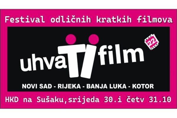 „UHVATI FILM“ FESTIVAL U RIJECI