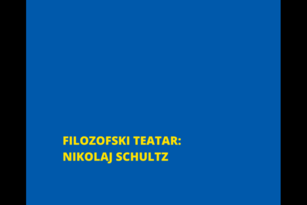 Filozofski teatar: Nikolaj Shultz