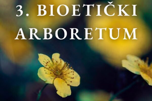 3. Bioetički arboretum: interdisciplinarni simpozij o odnosu čovjeka i prirode