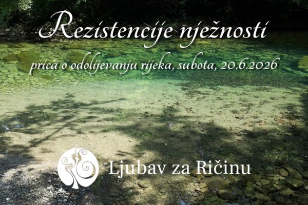Rezistencije nježnosti na Rječini: plesno-edukativni piknik na viru Vlaštić